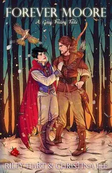 Forever Moore: A Gay Fairy Tale, Paperback/Riley Hart