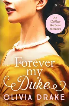 Forever My Duke. A gorgeous historical Regency romance, Paperback/Olivia Drake