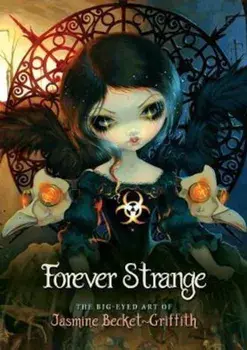Forever Strange/Jasmine Becket-Griffith
