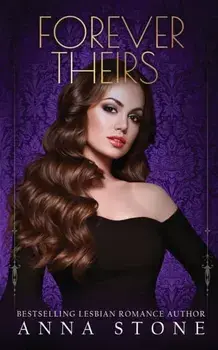 Forever Theirs, Paperback/Anna Stone