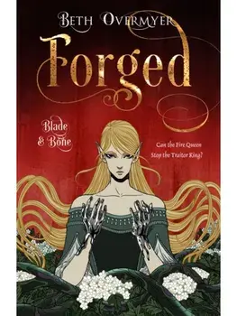 Forged, Hardback/Beth Overmyer
