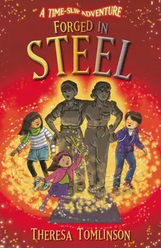 Forged in Steel, Paperback/Theresa Tomlinson