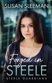 Forged in Steele, Paperback/Susan Sleeman
