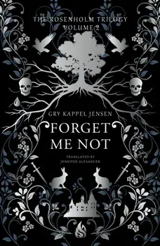 Forget Me Not, Hardback/Gry Kappel Jensen