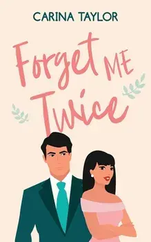 Forget Me Twice, Paperback/Carina Taylor