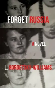 Forget Russia, Paperback/L. Bordetsky-Williams
