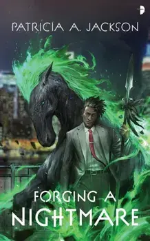 Forging a Nightmare. New ed, Paperback/Patricia A. Jackson