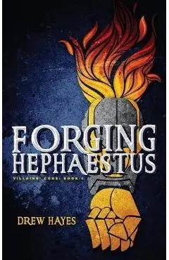 Forging Hephaestus - Drew Hayes