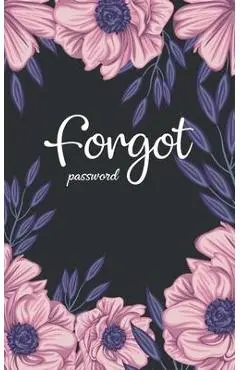 forgot password: A great book to keep all confidential info handy for websites/usernames/passwords with tabs alphabetical A-Z - Maya Lp Henderson