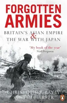 Forgotten Armies. Britain's Asian Empire and the War with Japan, Paperback/Tim Harper