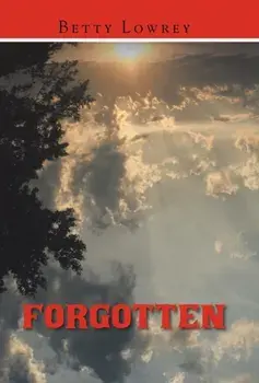 Forgotten, Hardback/Betty Lowrey