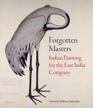 Forgotten Masters: Indian Painting for the East India Company, Hardcover/William Dalrymple