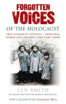 Forgotten Voices of The Holocaust, Paperback/Lyn Smith