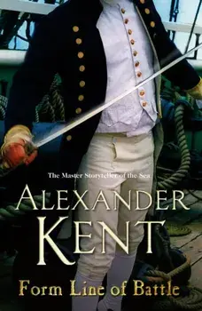 Form Line of Battle. (Richard Bolitho: Book 11), Paperback/Alexander Kent