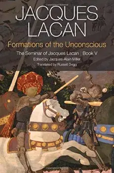 Formations of the Unconscious: The Seminar of Jacques Lacan, Book V, Paperback/Jacques Lacan