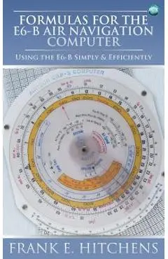 Formulas for the E6-B Air Navigation Computer - Frank Hitchens