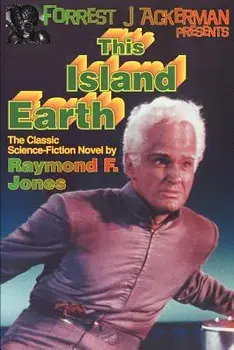 Forrest J. Ackerman Presents This Island Earth, Paperback/Raymond F. Jones