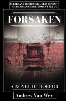Forsaken: A Novel of Horror, Paperback/Andrew Van Wey