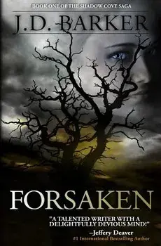 Forsaken: Book One of the Shadow Cove Saga, Paperback/J. D. Barker