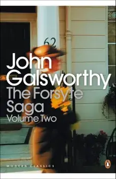Forsyte Saga. Volume 2, Paperback/John Galsworthy