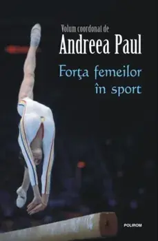 Forta femeilor in sport/Andreea Paul