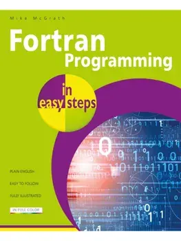 Fortran Programming in easy steps, Paperback/Mike McGrath