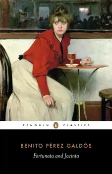 Fortunata and Jacinta, Paperback/Benito Perez Galdos