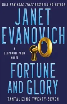 Fortune and Glory. The No. 1 New York Times bestseller!, Paperback/Janet Evanovich