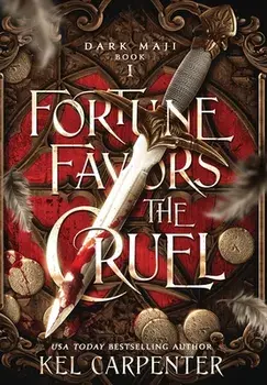 Fortune Favors the Cruel, Hardcover/Kel Carpenter