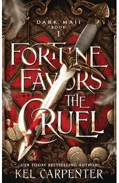 Fortune Favors the Cruel - Kel Carpenter