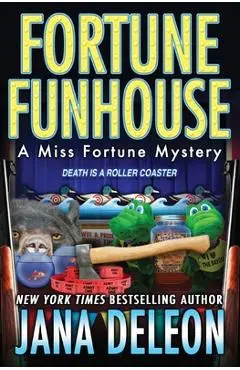 Fortune Funhouse - Jana Deleon