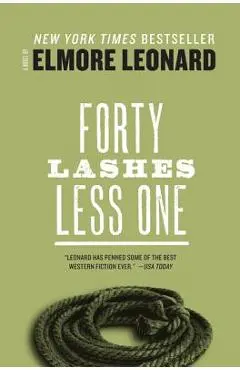 Forty Lashes Less One - Elmore Leonard