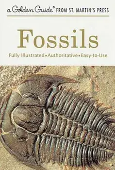 Fossils: A Fully Illustrated, Authoritative and Easy-To-Use Guide, Paperback/Frank H. T. Rhodes