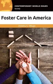 Foster Care in America: A Reference Handbook, Hardcover/Christina G. Villegas