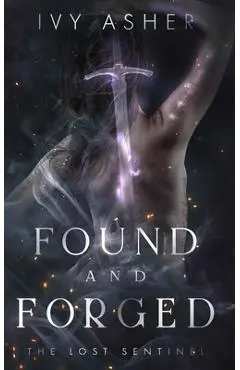 Found and Forged - Ivy Asher