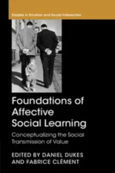Foundations of Affective Social Learning. Conceptualizing the Social Transmission of Value, New ed, Paperback/***