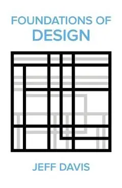 Foundations of Design (2nd Edition) - Jeff Davis