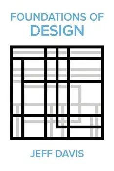Foundations of Design (2nd Edition), Paperback/Jeff Davis