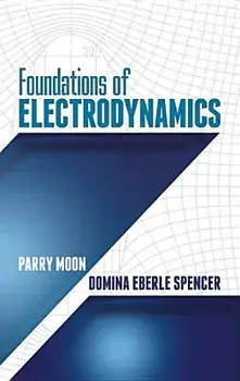 Foundations of Electrodynamics, Paperback/Parry Moon