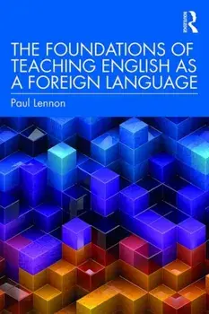 Foundations of Teaching English as a Foreign Language, Paperback/Paul Lennon