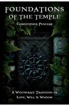 Foundations of the Temple - Christopher Penczak