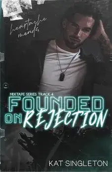 Founded on Rejection, Paperback/Kat Singleton