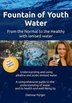 Fountain of Youth Water, Paperback/Dietmar Ferger