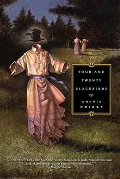 Four and Twenty Blackbirds, Paperback/Cherie Priest