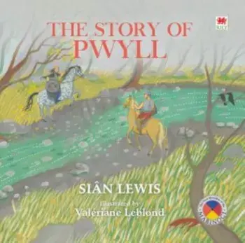 Four Branches of the Mabinogi: Story of Pwyll, The, Paperback/Sian Lewis
