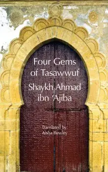 Four Gems of Tasawwuf, Hardcover/Ahmad Ibn 'Ajiba