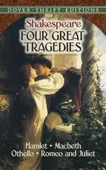 Four Great Tragedies: Hamlet, Macbeth, Othello and Romeo and Juliet, Paperback/William Shakespeare