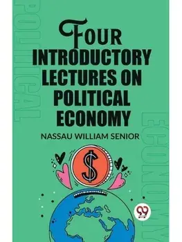 Four Introductory Lectures on Political Economy, Paperback/***