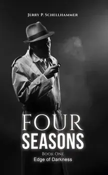 Four Seasons – Book One. Edge of Darkness, Hardback/Jerry P. Schellhammer
