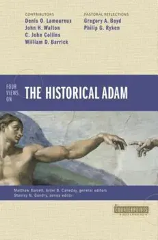 Four Views Historical Adam, Paperback/Matthew Barrett